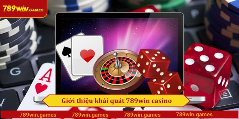 Giới thiệu khái quát 789win casino